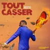 About Tout Casser Song