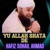 About Yu Allah Shata De Song