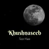 Khushnaseeb