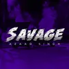 About Savage Song