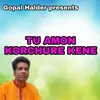 About TU AMON KORCHURE KENE Song