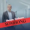 About Sombong Song