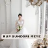 About RUP SUNDORI MEYE Song
