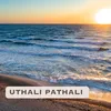 About UTHALI PATHALI Song