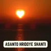 About ASANTO HRIDOYE SHANTI Song