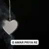 O AMAR PRIYA RE