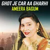 Ghot Je Car Aa Gharhi