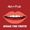 About speak the truth Song