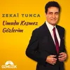 Umudu Kesmez Gözlerim