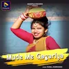 About Mude Me Gagariya Song