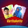 About Varthakettu Song