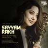 About Sayyam Rakh Song