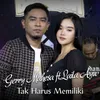 About Tak Harus Memiliki Song