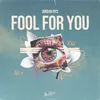 Fool For You