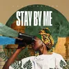 Stay By Me