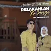 Relakanlah Ku Pergi