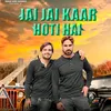About Jai Jai Kaar Hoti Hai Song