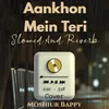 About Ankhon Mein Teri Ajab Si Unplugged Song