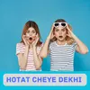 About HOTAT CHEYE DEKHI Song