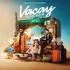 About VACAY Song