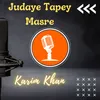 About Judaye Tapey Masre Song