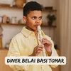 About DINER BELAI BASI TOMAR Song