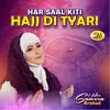 About Har Saal Kiti Hajj Di Tyari Song