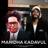 About Manidha Kadavul Song