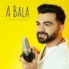 About A Bala Song