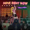 MOVE RIGHT NOW