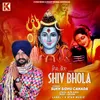 About Shiv Bhola Song