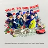 About Talk To Me Nice (SV Squad) Song