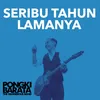 About Seribu Tahun Lamanya Song