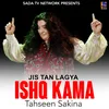 About Jis Tan Lagya Ishq Kamal Song