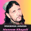 About Khawaga Janana Song