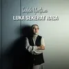 About Luka Sekerat Rasa Song