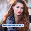 About RUP SUNDORI MEYE II Song