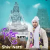 About Shiv Natti Song