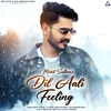 About Dil Aali Feeling Song