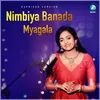 About Nimbiya Banada Myagala Song