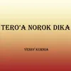 Tero'a Norok Dika