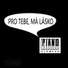 About Pro Tebe má lásko Song