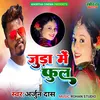 About Juda Me Phool Song