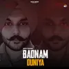 About Badnam Duniya Song