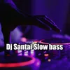 About Dj Santai Slow bass Song
