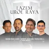 About Lazem Uroe Raya Song