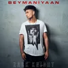 About Beymaniyaan Song