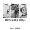 About Mwsamung Kwtal Song