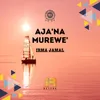 Aja'na Murewe'