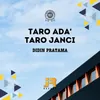 About Taro Ada' Taro Janci Song